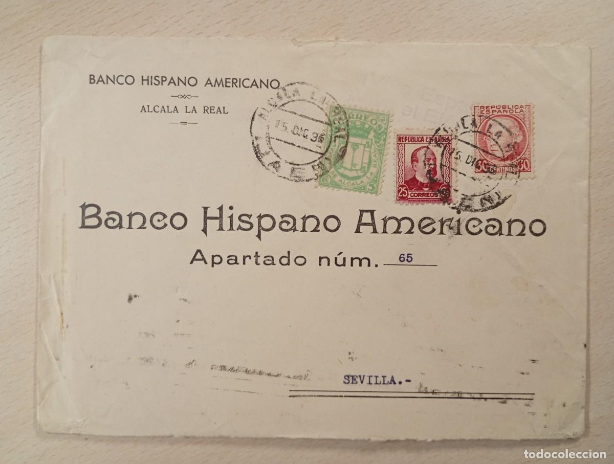 Sellos: ALCAL&Aacute; LA REAL, JAEN. CARTA BANCO HISPANO AMERICANO A SEVILLA, DIC. 1936.