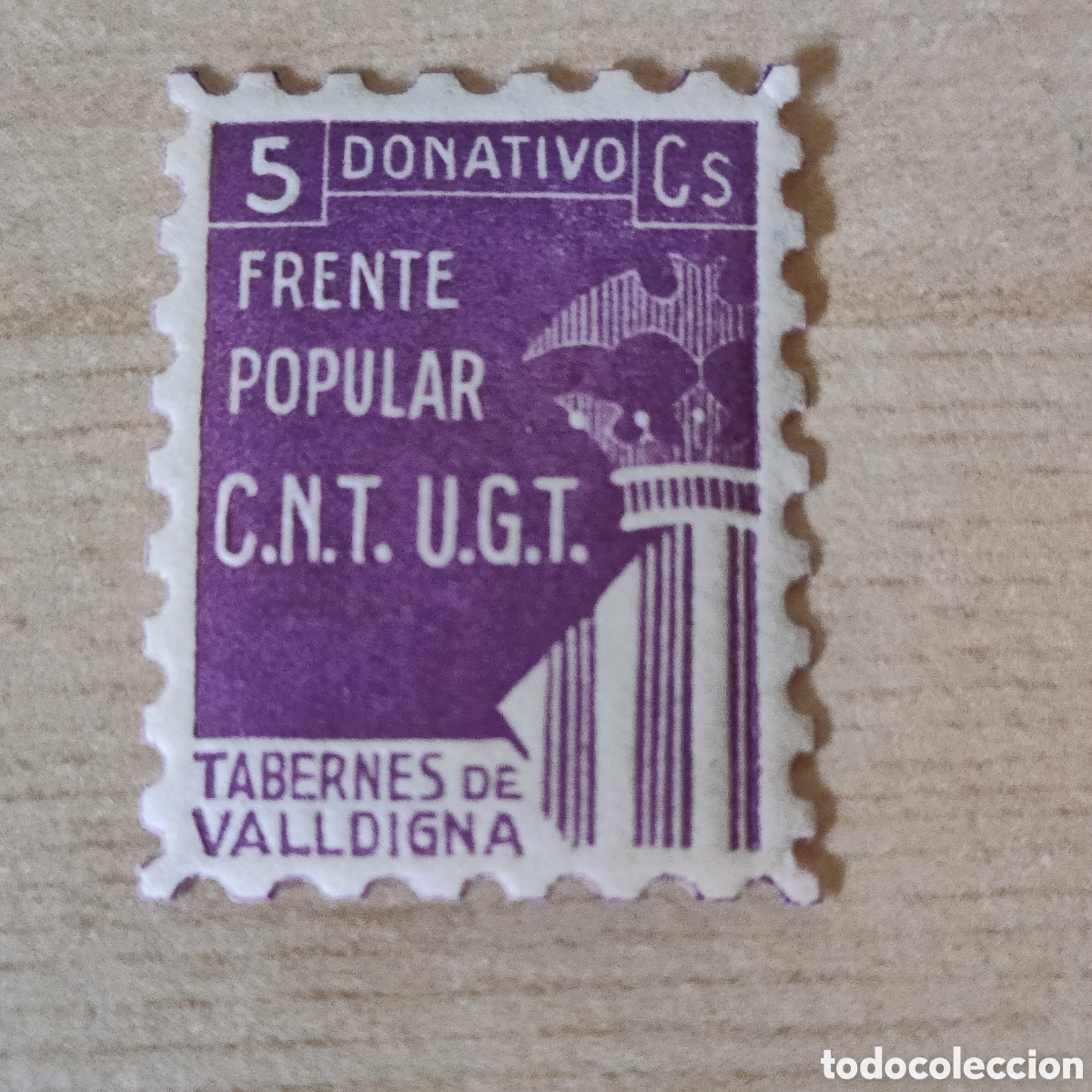 Sellos: a25 Valencia Tabernes de Valldigna Frente Popular CNT UGT 5 cts C.N.T. U.G.T.