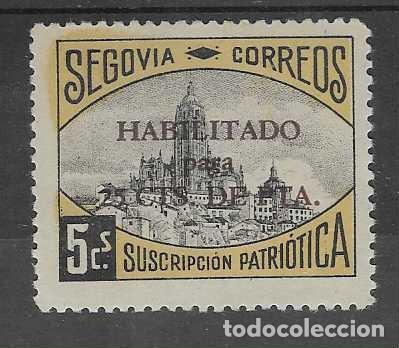 Sellos: SEGOVIA, 5 CTS- HABILITADO PARA 25 CTS-SUSCRIPCION PATRIOTICA- VER FOTOS