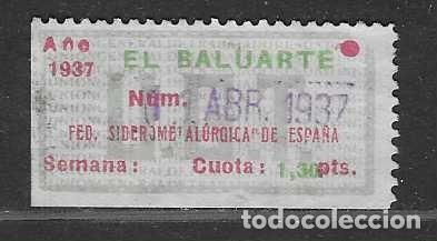 Sellos: VI&Ntilde;ETA.-EL BALUARTE - U.G.T. FED. SIDEROMETALURGICA, CUOTA,- 1,30 PTAS-SIN NUMERA A&Ntilde;O 1937-VER FOTOS