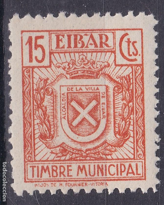 Sellos: SS7-FISCALES LOCALES Timbre Municipal EIBAR 15 Cts . **Sin Fijasellos . LUJO