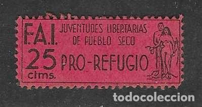 Sellos: PUEBLO SECO,-BARCELONA- 25 CTS.- PRO REFUGIOS- JUVENTUDES LIBERTARIAS- - VER FOTOS