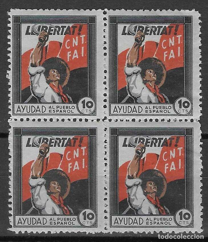 Sellos: C.N.T. - F.A.I. - LLIBERTAT. AYUDAD AL PUEBLO ESPA&Ntilde;OL (BLOQUE DE 4). MNH **