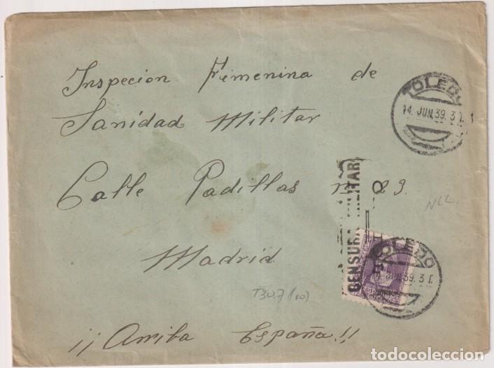 Sellos: Carta de Toledo. El Mutilado A. Alba A Madrid, Inspecci&oacute;n Femenina de Sanidad Militar. Franq. y Fech