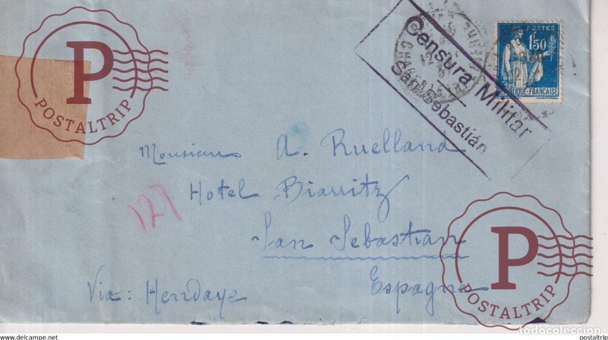 Sellos: CENSURA MILITAR SAN SEBASTIAN VIA HENDAYE ROYAN FRANCE HOTEL BIARRITZ PAIS VASCO Guip&uacute;zCOA Guerra c