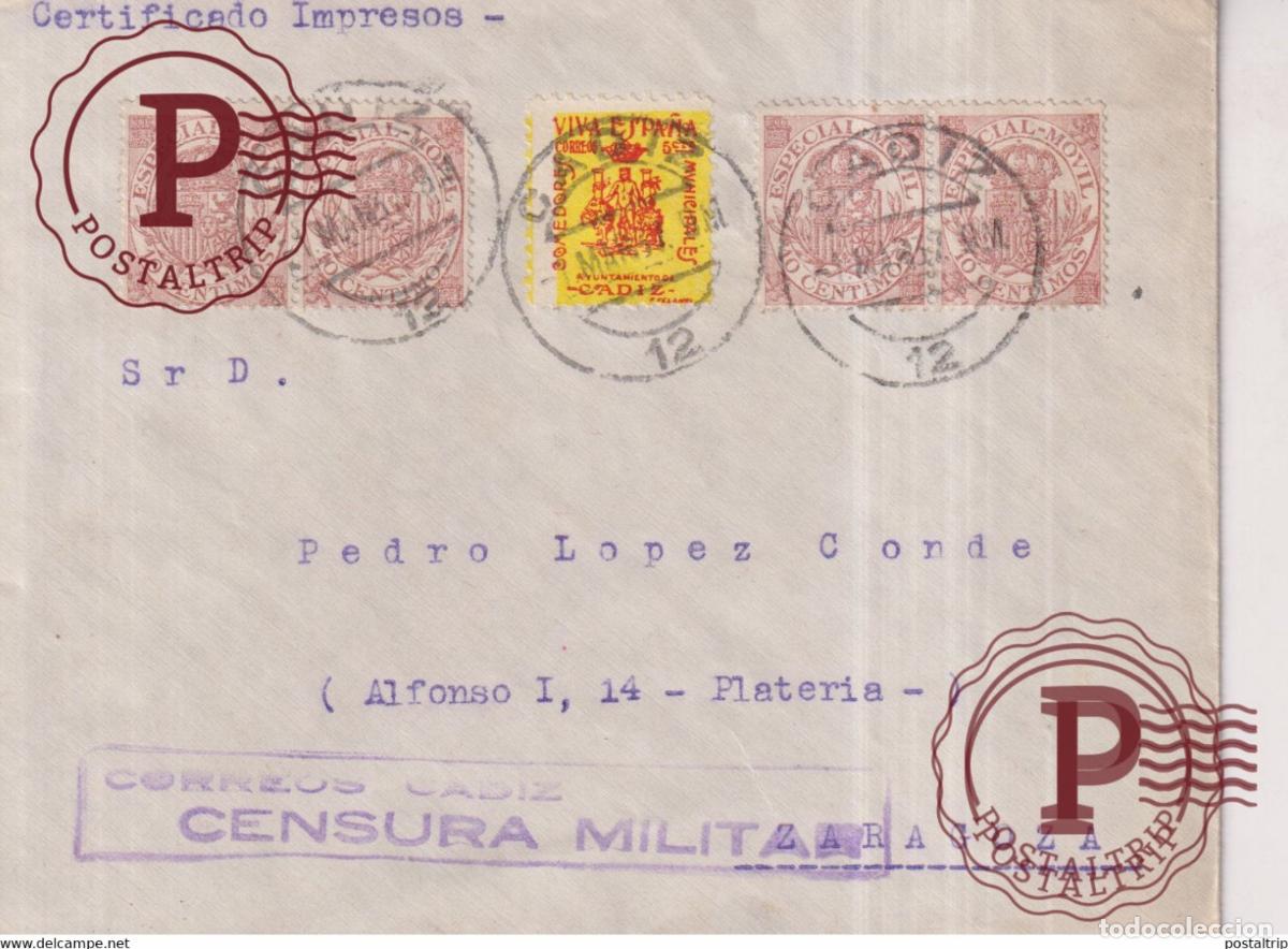 Sellos: CORREOS CADIZ CENSURA MILITAR VIVA ESPA&Ntilde;A AYUNTAMIENTO CERTIFICADO IMPRESOS A ZARAGOZA GUERRA CIV