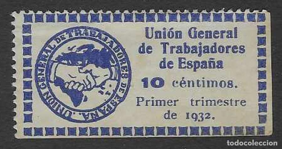 Sellos: UNI&Oacute;N GENERAL DE TRABAJADORES DE ESPA&Ntilde;A. 10 C&Eacute;NTIMOS. AZUL. PRIMER TRIMESTRE 1932. MUY RARO AS&Iacute;.