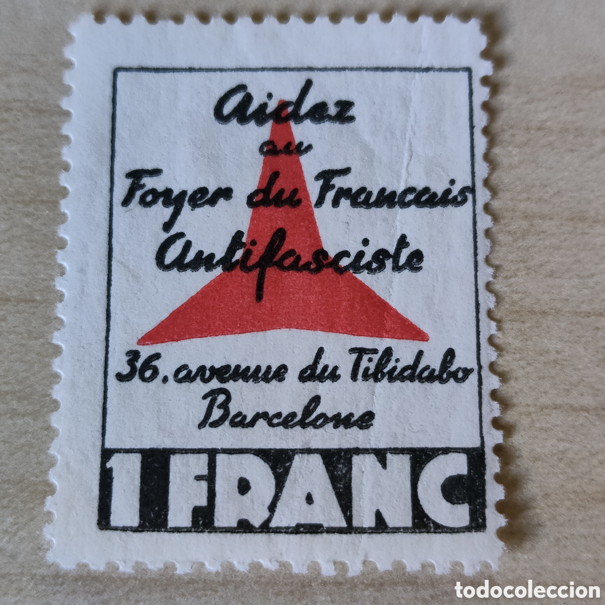 Sellos: a70 RARO Aidez au Foyer du Fran&ccedil;ais Antifasciste Tibidabo Barcelona 1 Franc Allepuz 3093 afinet 1309