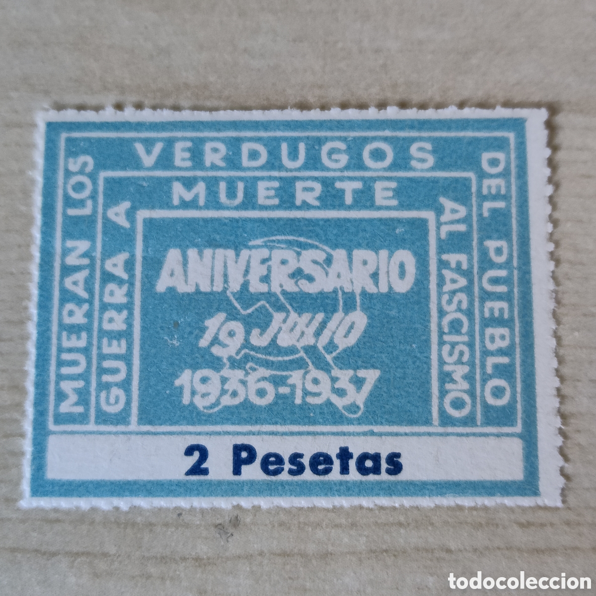 Sellos: a85 Mueran los Verdugos del Pueblo 2 ptas Allepuz 687 Guerra a muerte al Fascismo P.C.E.