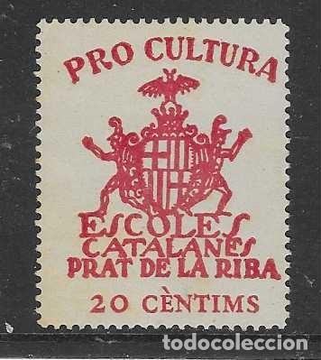 Timbres: PRAT DE LA RIBA, 20 CTS-ESCOLES CATALANES--PRO CULTURA--VER FOTOS