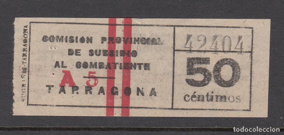Briefmarken: GUERRA CIVIL - VI&Ntilde;ETA COMISI&Oacute;N PROVINCIAL DE SUBSIDIO AL COMBATIENTE TARRAGONA 50 CTMS