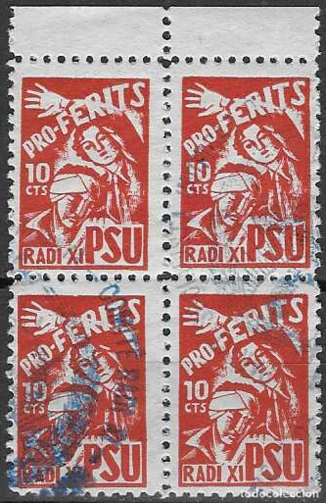 Sellos: BARCELONA. PARTIT SOCIALISTA UNIFICAT DE CATALUNYA. PRO-FERITS. RADI XI. 10 CTS. (B/4)). MUY RARO.