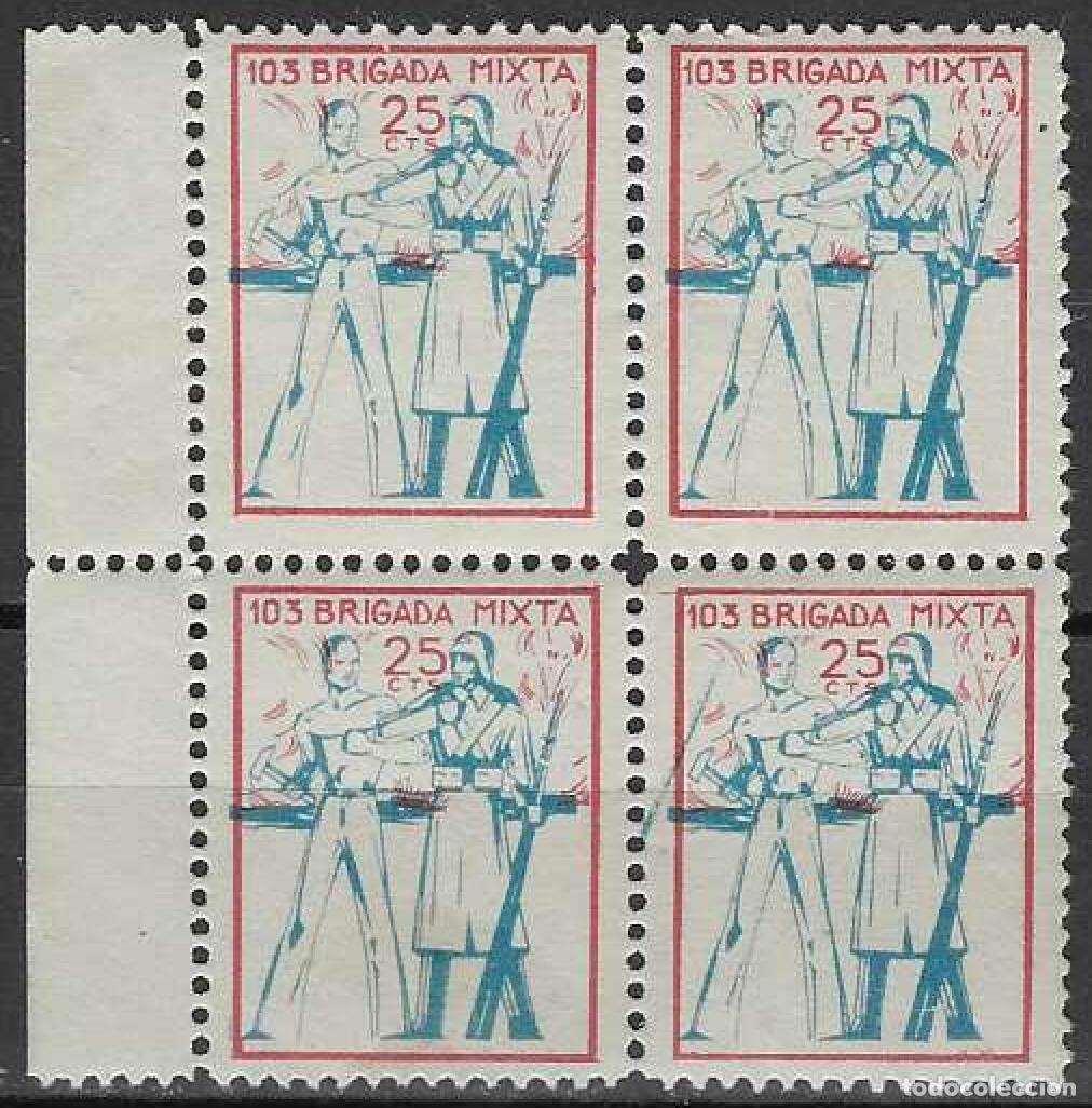 Sellos: BRIGADAS INTERNACIONALES. 103 BRIGADA MIXTA. CENTRADO DE LUJO (BLOQUE DE 4).