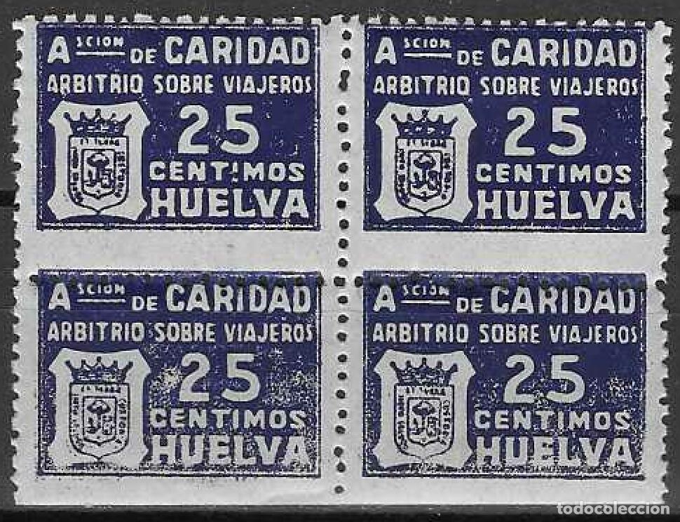 Sellos: HUELVA. ACCI&Oacute;N DE CARIDAD. ARBITRIO SOBRE VIAJEROS. 25 C&Eacute;NTIMOS (BLOQUE DE 4).