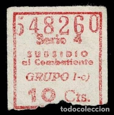 Sellos: C-B-2-7 Guerra Civil SUBSIDIO AL COMBATIENTE CON Numeracion Serie 4 GRUPO I-c) Valor 10 Cts Color RO