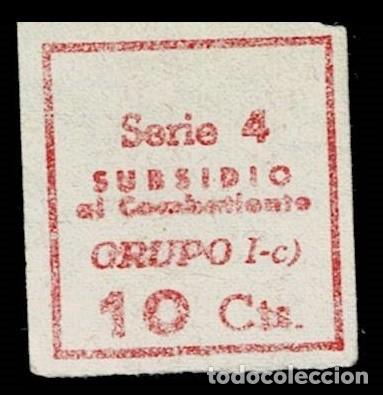 Sellos: C-B-2-7 Guerra Civil SUBSIDIO AL COMBATIENTE Sin Numeracion Serie 4 GRUPO I-c) Valor 10 Cts Color RO