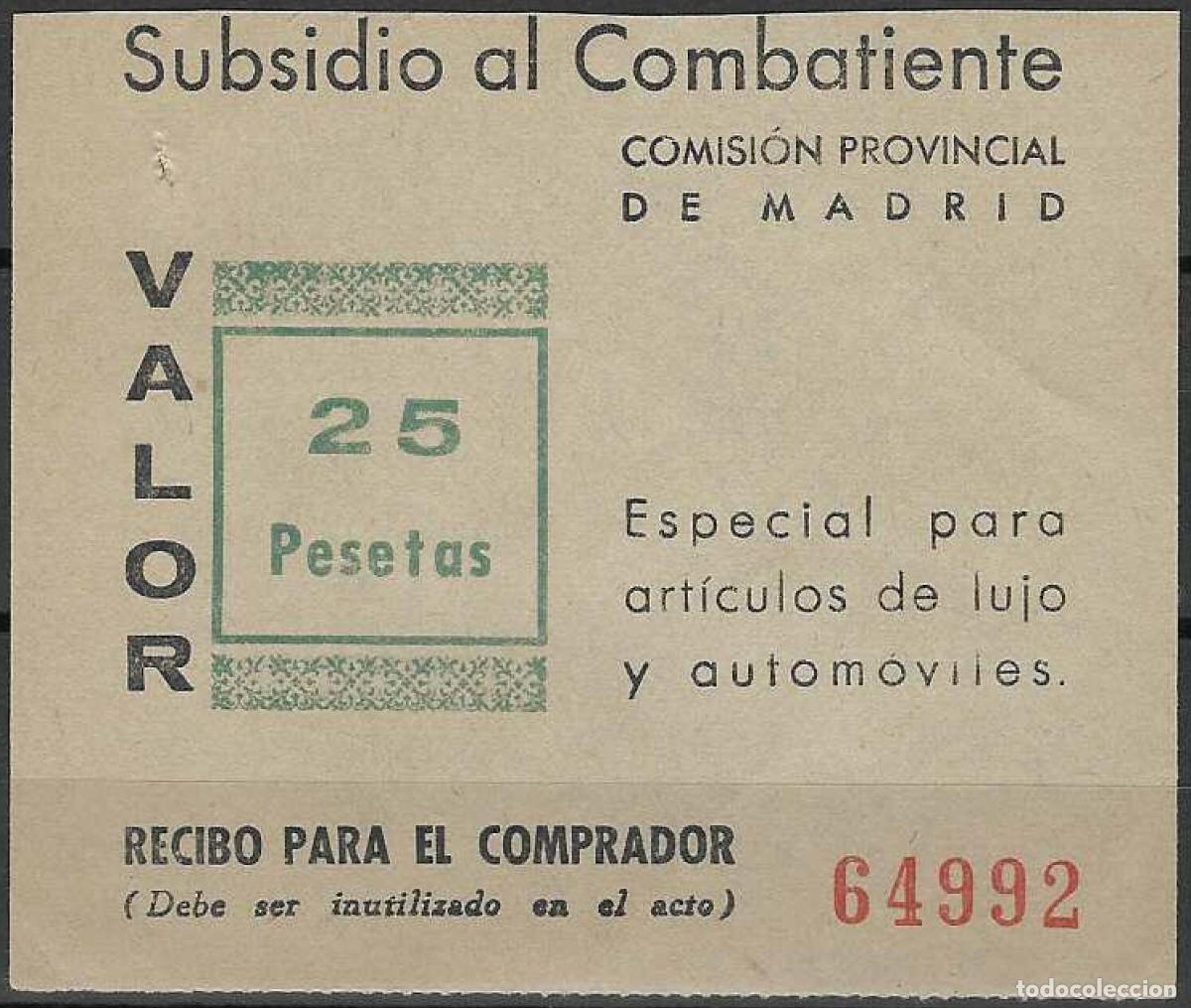 Sellos: SUBSIDIO AL COMBATIENTE. COMISI&Oacute;N PROV. MADRID 1939. ART&Iacute;CULOS DE LUJO Y AUTOM&Oacute;VILES. 25 PESETAS.