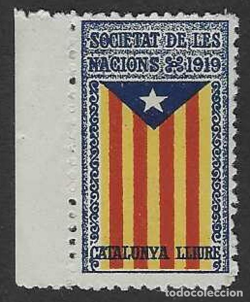 Sellos: VI&Ntilde;ETA CATALANISTA INDEPENDENTISTA. SOCIETAT DE LES NACIONS 1919. CATALUNYA LLIURE. MNH **
