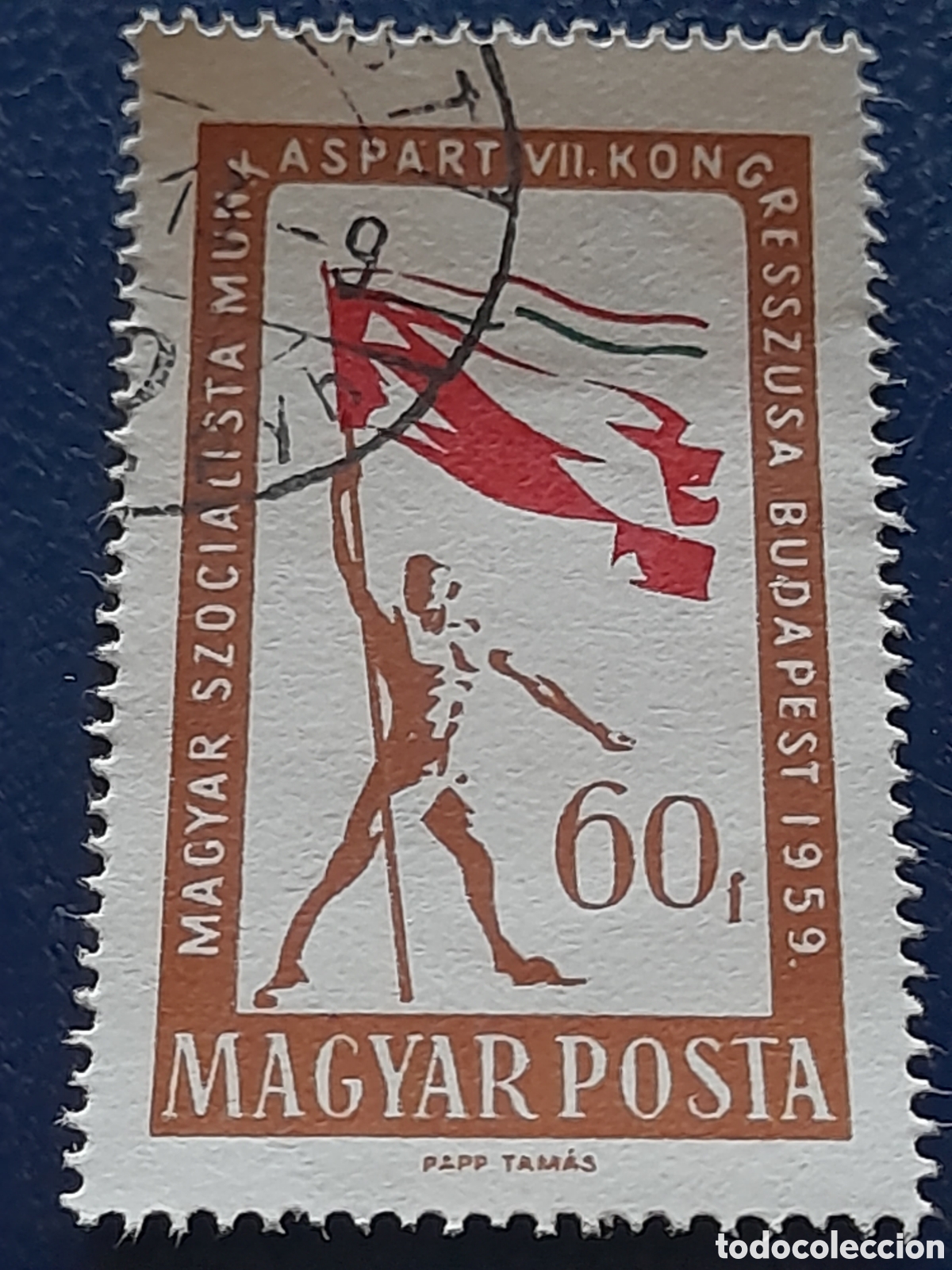 Sellos: Sello (1/2v) Hungr&iacute;a 1959. 7 Congreso partido trabajadores. Bandera. Hombre. Historia.