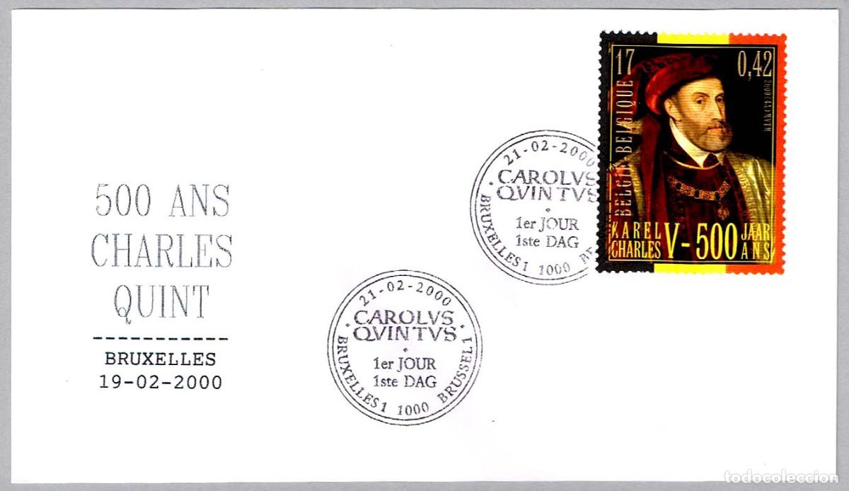 Sellos: Matasellos HISTORIA - 500 A&Ntilde;OS NACIMIENTO CARLOS I (CARLOS V ALEMANIA). Bruxelles, Belgica, 2000