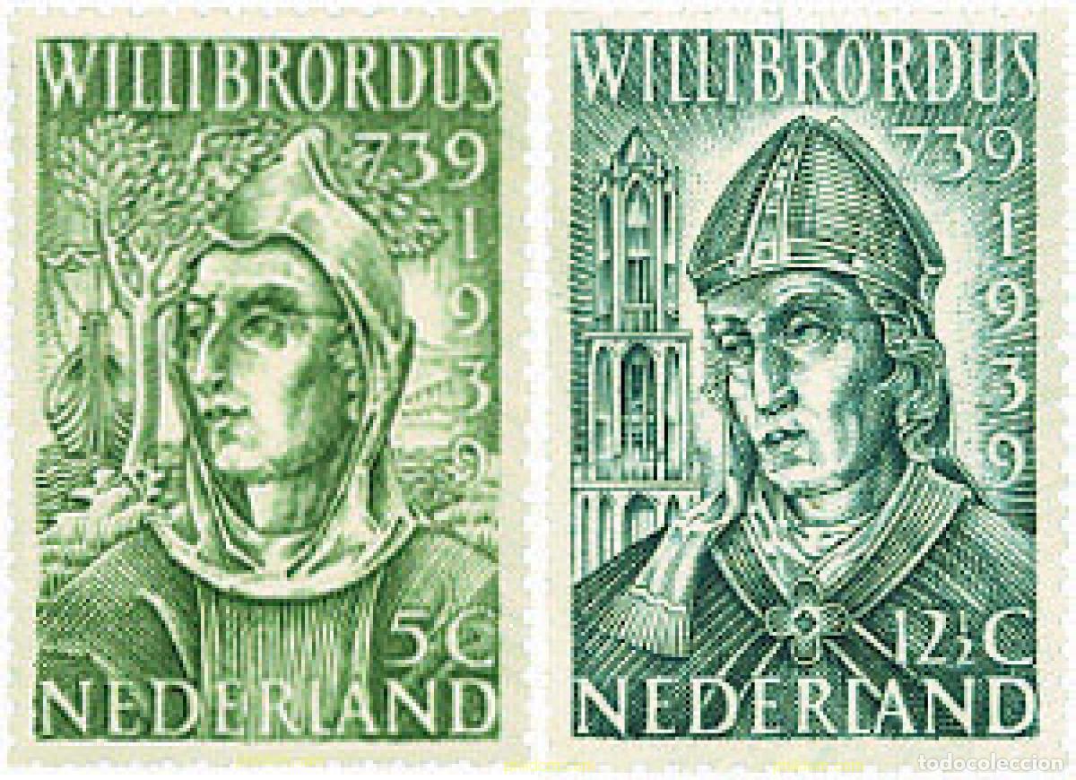 Sellos: 323804 HINGED HOLANDA 1939 12 CENTENARIO DE LA MUERTE DE SAN WILLIBRORD