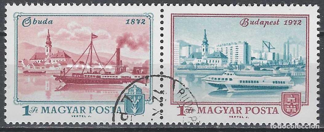 Sellos: HUNGR&Iacute;A 1972 - CENT. DE LA UNIFICACI&Oacute;N DE LAS CIUDADES DE PEST Y BUDA, PAR UNIDO - USADOS
