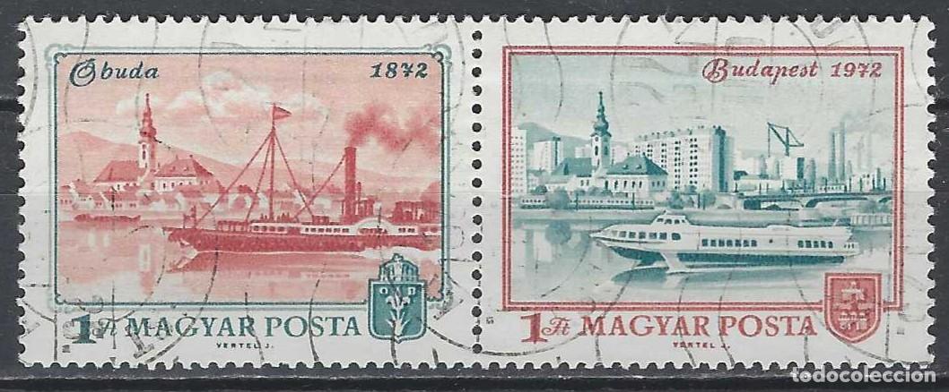 Sellos: HUNGR&Iacute;A 1972 - CENT. DE LA UNIFICACI&Oacute;N DE LAS CIUDADES DE PEST Y BUDA, PAR UNIDO - USADOS
