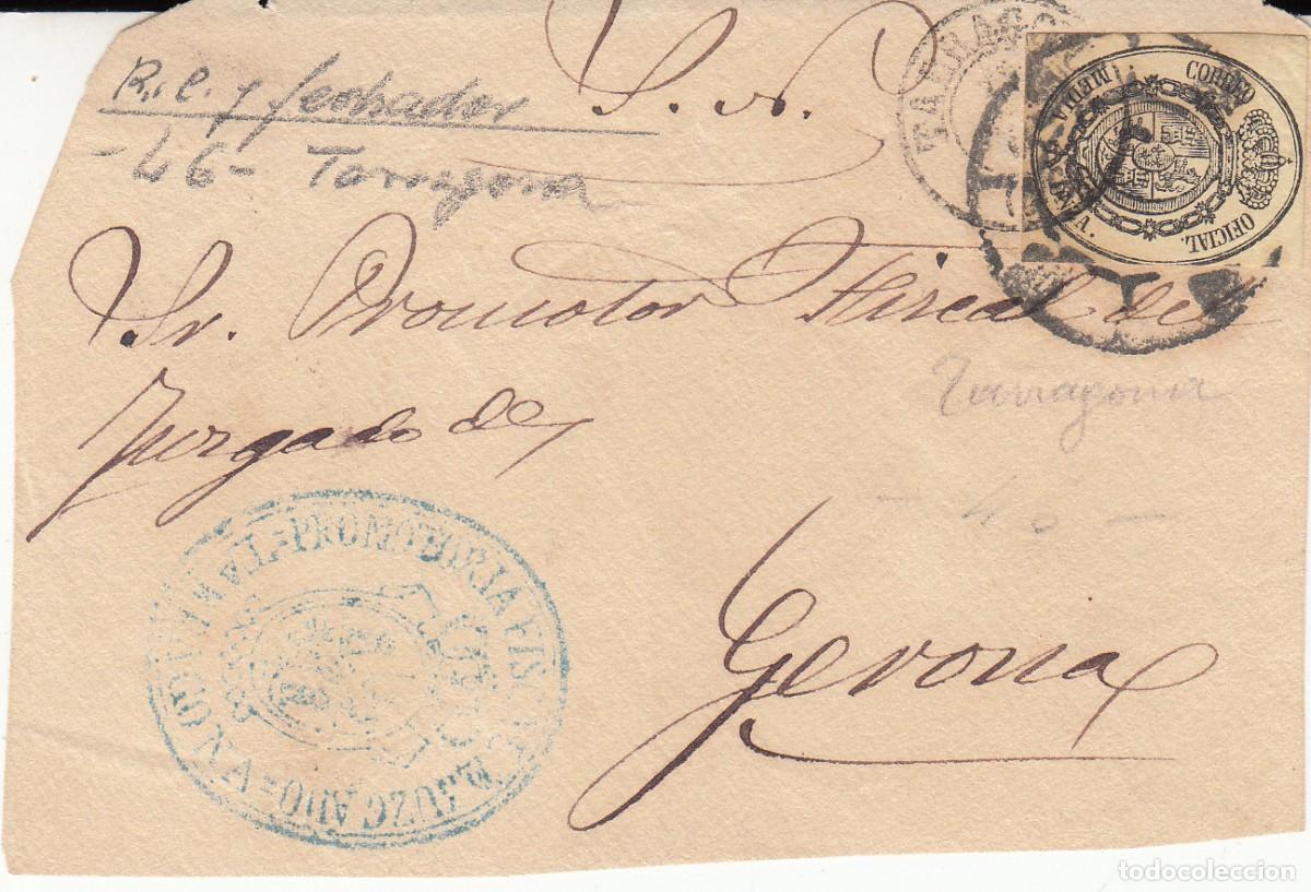 Sellos: FRAGMENTO CON SELLO DE SERVICIO OFICIAL NUM 35 CON SELLO DEL JUZGADO DE TARRAGONA Y DESTINO GIRONA