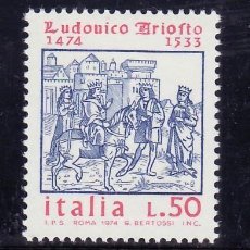 Sellos: ITALIA 1974 IVERT 1194 *** 500º ANIVERSARIO DEL NACIMIENTO DEL POETA LUDOVICO ARIOSTO