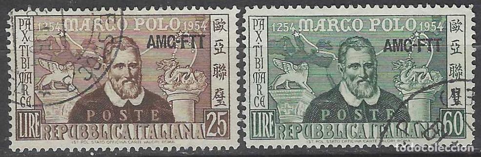 Sellos: ITALIA TRIESTE ZONA A 1954 - 700&ordm; ANIV. NACIMIENTO DE MARCO POLO, SOBREIMPRESOS, S.COMPLETA - USADOS