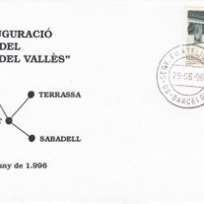 Sellos: MATASELLOS SERV. FILATELICO DE BARCELONA EN SOBRE INAUGURACIÓ DEL METRO DEL VALLÉS 1996
