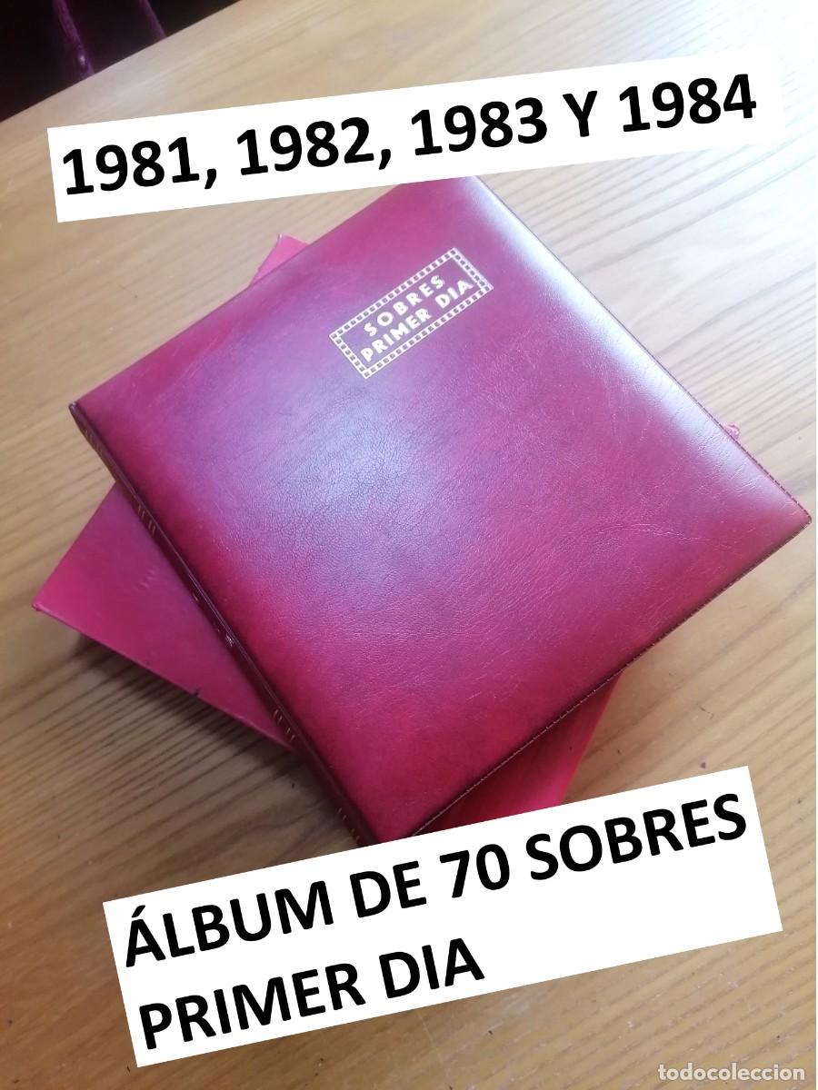 Sellos: &Aacute;LBUM DE 70 SOBRES PRIMER DIA 1981, 1982, 1983 Y 1984