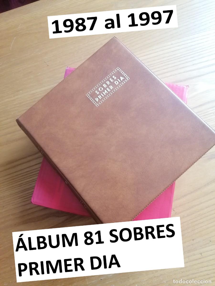 Sellos: &Aacute;LBUM DE 81 SOBRES PRIMER DIA 1987 al 1997