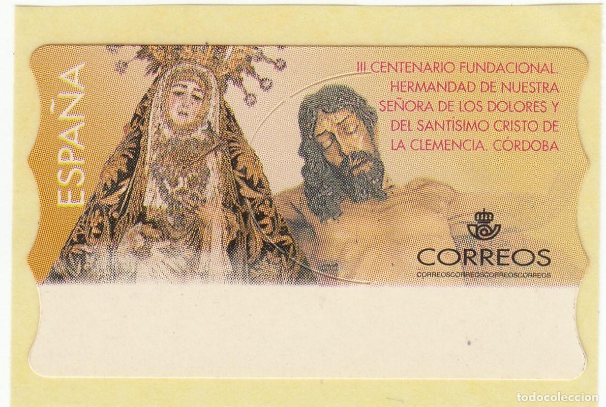 Sellos: ATM ETIQUETA SIN VALOR. III CENTENARIO HERMANDAD NUESTRA SE&Ntilde;ORA DOLORES Y CRISTO CLEMENCIA CORDOBA