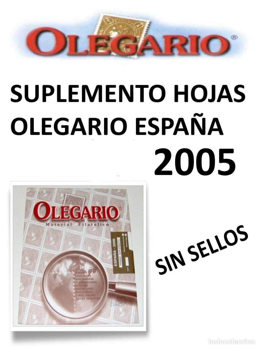 Sellos: SUPLEMENTO HOJAS OLEGARIO ESPA&Ntilde;A SIN SELLOS 2005 Hojas OLEGARIO con filoestuches negros