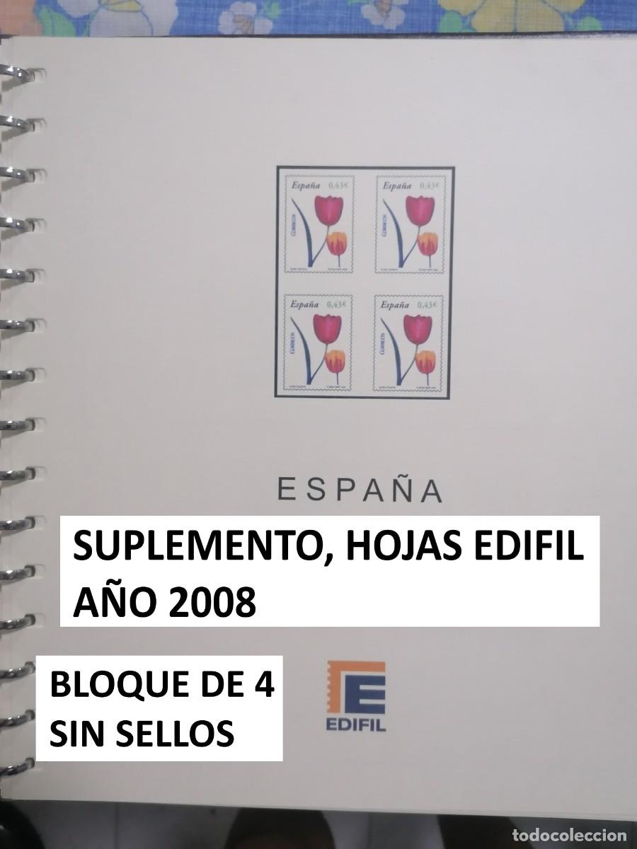 Sellos: SUPLEMENTO, HOJAS EDIFIL ESPA&Ntilde;A A&Ntilde;O 2008. BLOQUE DE 4. SIN SELLOS