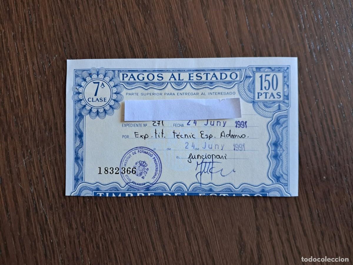 Sellos: timbre, pagos al estado, 7&ordf; clase 150 pesetas, a&ntilde;o 1991.