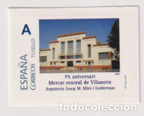 Sellos: ESPA&Ntilde;A CORREOS TUSELLO 75 ANIVERSARI MERCAT CENTRAL DE VILANOVA - ARQUITECTE JOSEP M&ordf; MIR&Oacute; I GUIBERN