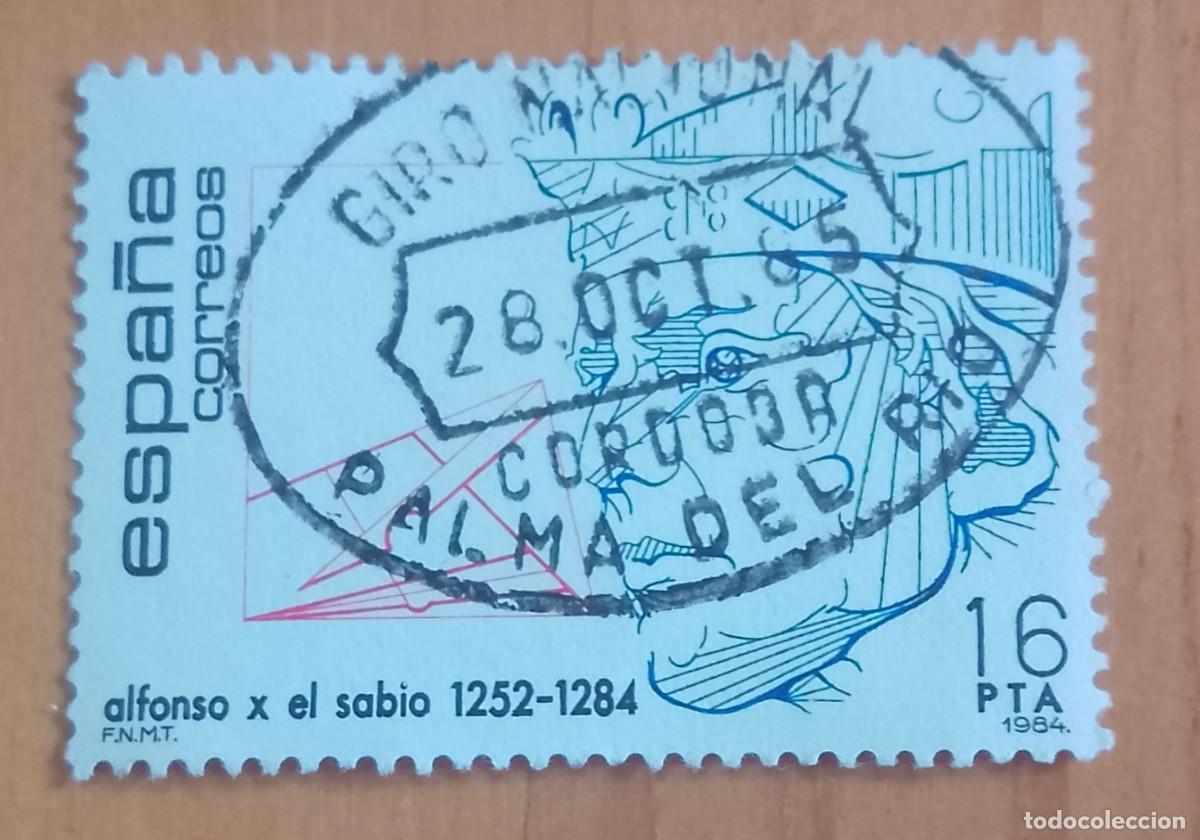 Sellos: ESPA&Ntilde;A,A&Ntilde;O 1984, EDIFIL 2759 ALFONSO X SABIO -MATASELLO IDENTIFICATIVO: 28 OCT 85 PALMA DEL RIO,