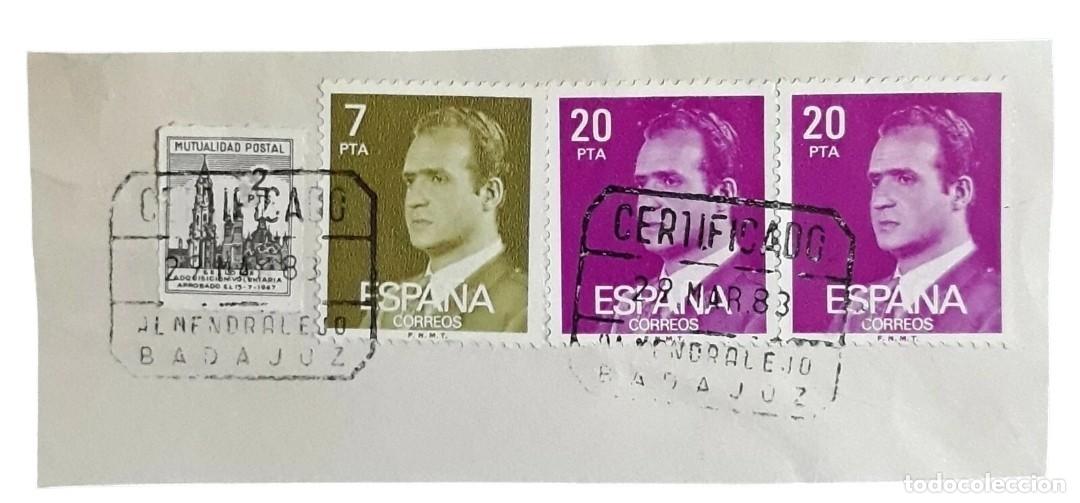 Sellos: FRAGMENTO MUTUALIDAD POSTAL Y JUAN CARLOS. FECHADOR CERTIFICADO ALMENDRALEJO - BADAJOZ.