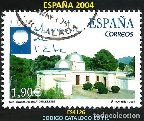 Sellos: ESPA&Ntilde;A 2004 - ES 4126 - OBSERVATORI DE L'EBRE - 1 SELLO USADO