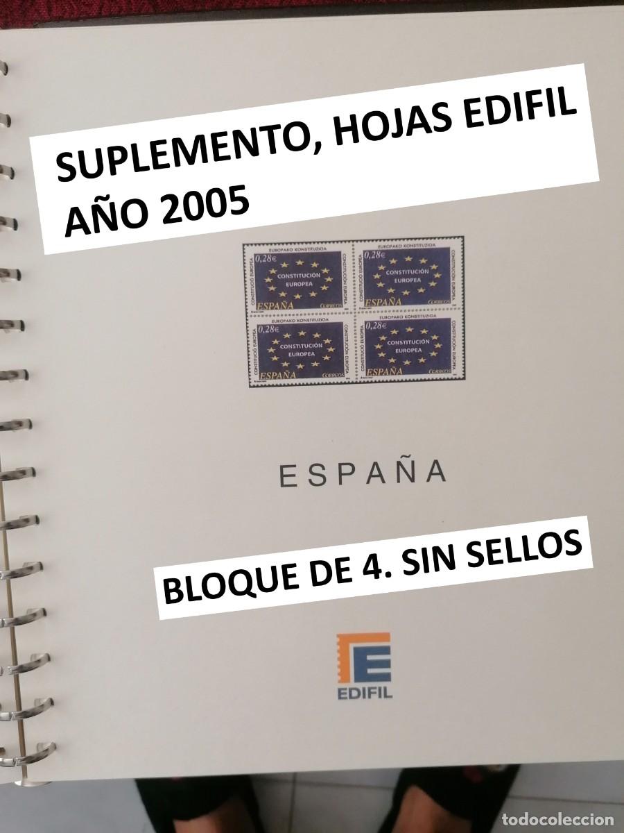 Sellos: SUPLEMENTO, HOJAS EDIFIL ESPA&Ntilde;A A&Ntilde;O 2005. BLOQUE DE 4. SIN SELLOS