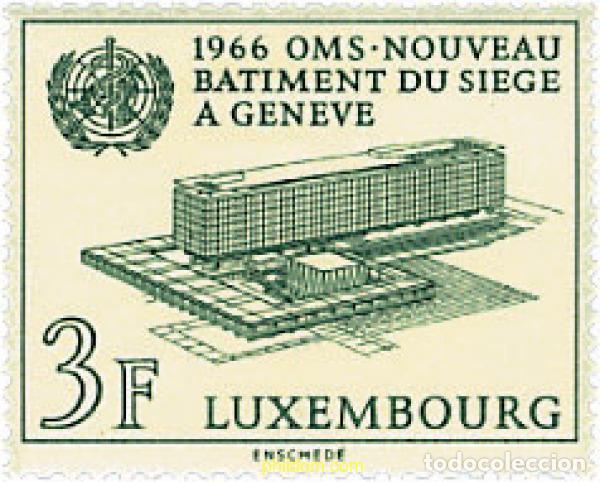 Sellos: 97343 MNH LUXEMBURGO 1966 INAUGURACION DE LA NUEVA SEDE DE LA OMS
