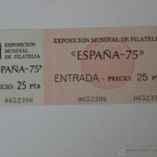 Sellos: ENTRADA EXPOSICION MUNDIAL DE FILATELIA ESPAÑA 75. VER FOTOS.. Lote 45237102