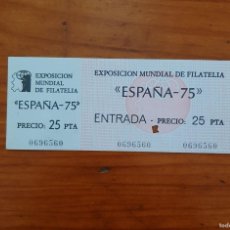Sellos: ENTRADA EXPOSICIÓN MUNDIAL DE FILATELIA ”ESPAÑA-75