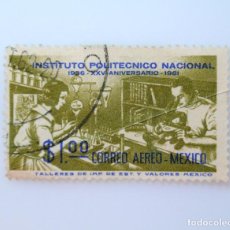 Sellos: SELLO POSTAL MÉXICO 1962 , 1 $ , XXV ANIVERSARIO DEL INSTITUTO POLITECNICO NACIONAL , CORREO AEREO. Lote 232056135