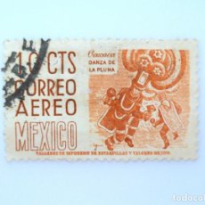 Sellos: SELLO POSTAL MÉXICO 1954, 10 CTS, OAXACA, DANZA DE LA PLUMA, USADO. Lote 232415225