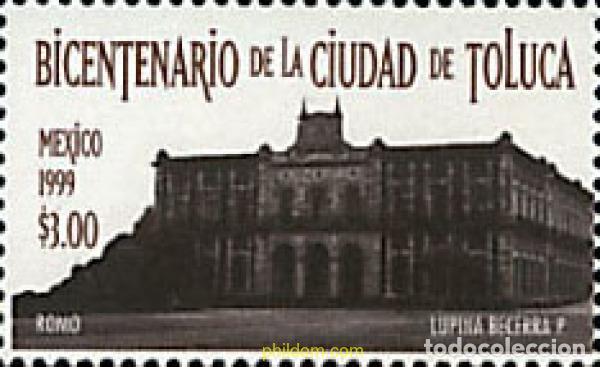Sellos: 48822 MNH MEXICO 1999 BICENTENARIO DE LA CIUDAD DE TOLUCA