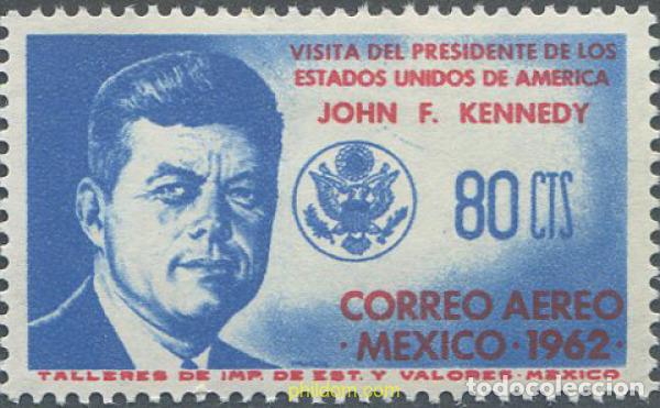 Sellos: 181742 MNH MEXICO 1962 VISITA DEL PRESIDENTE DE ESTADOS UNIDOS