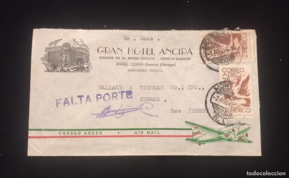 Sellos: TS) 1946 MEXICO, COVER SENT FROM THE GRAN HOTEL ANCIRA IN MONTERREY TO NEW JERSEY, POSTAGE DUE, AIRM